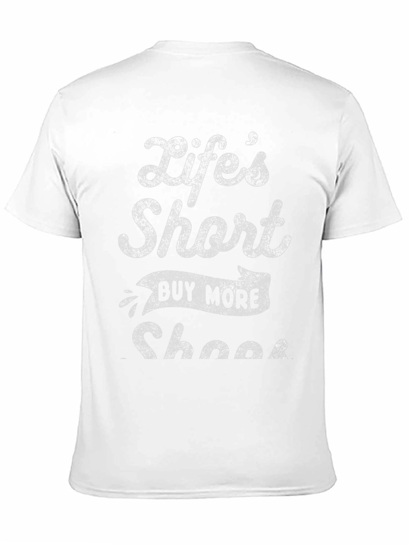 Lifes Short Buy More Shoes Graphic T-Shirt