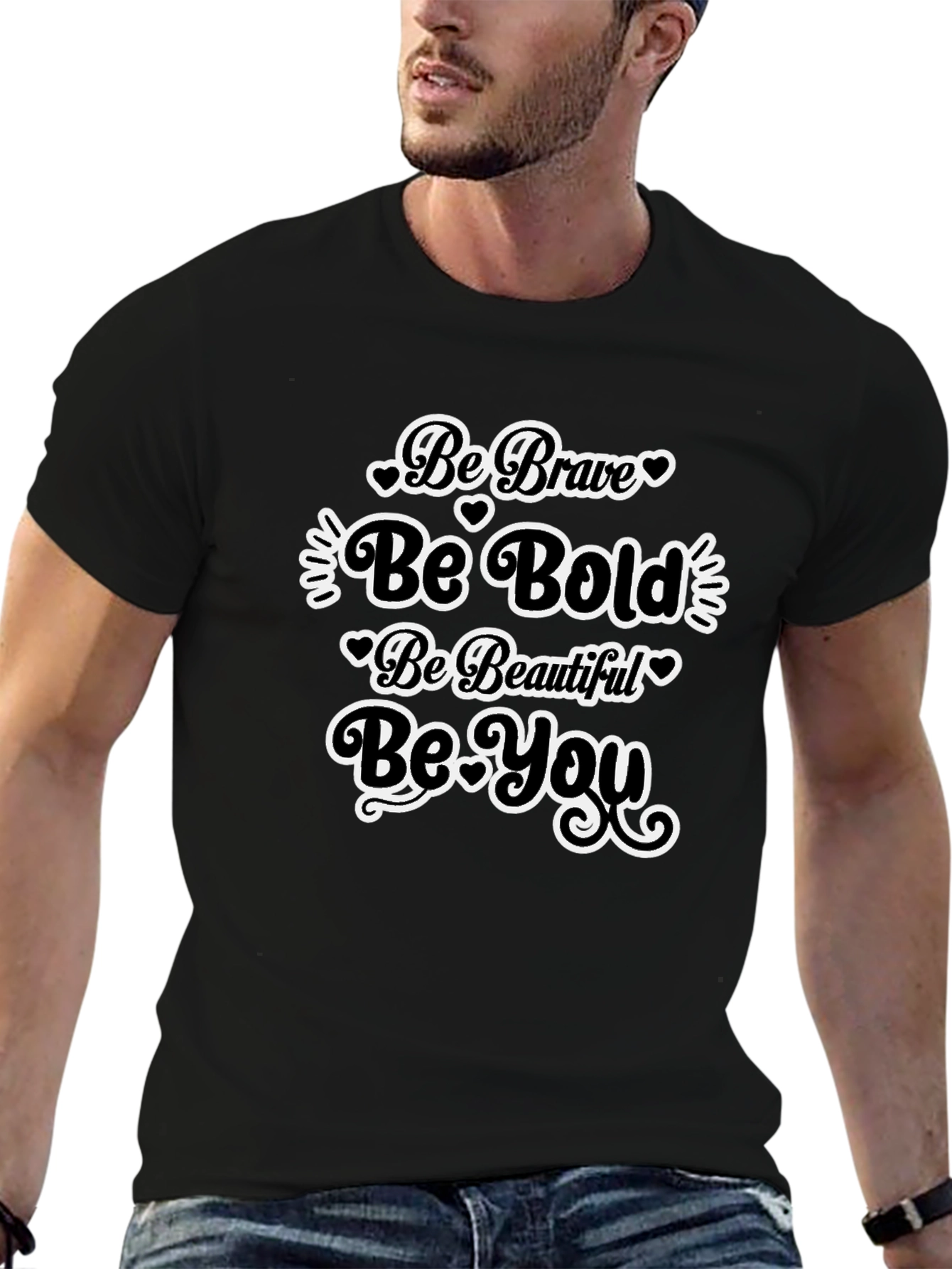 Be Brave Bold Beautiful You Black T-Shirt