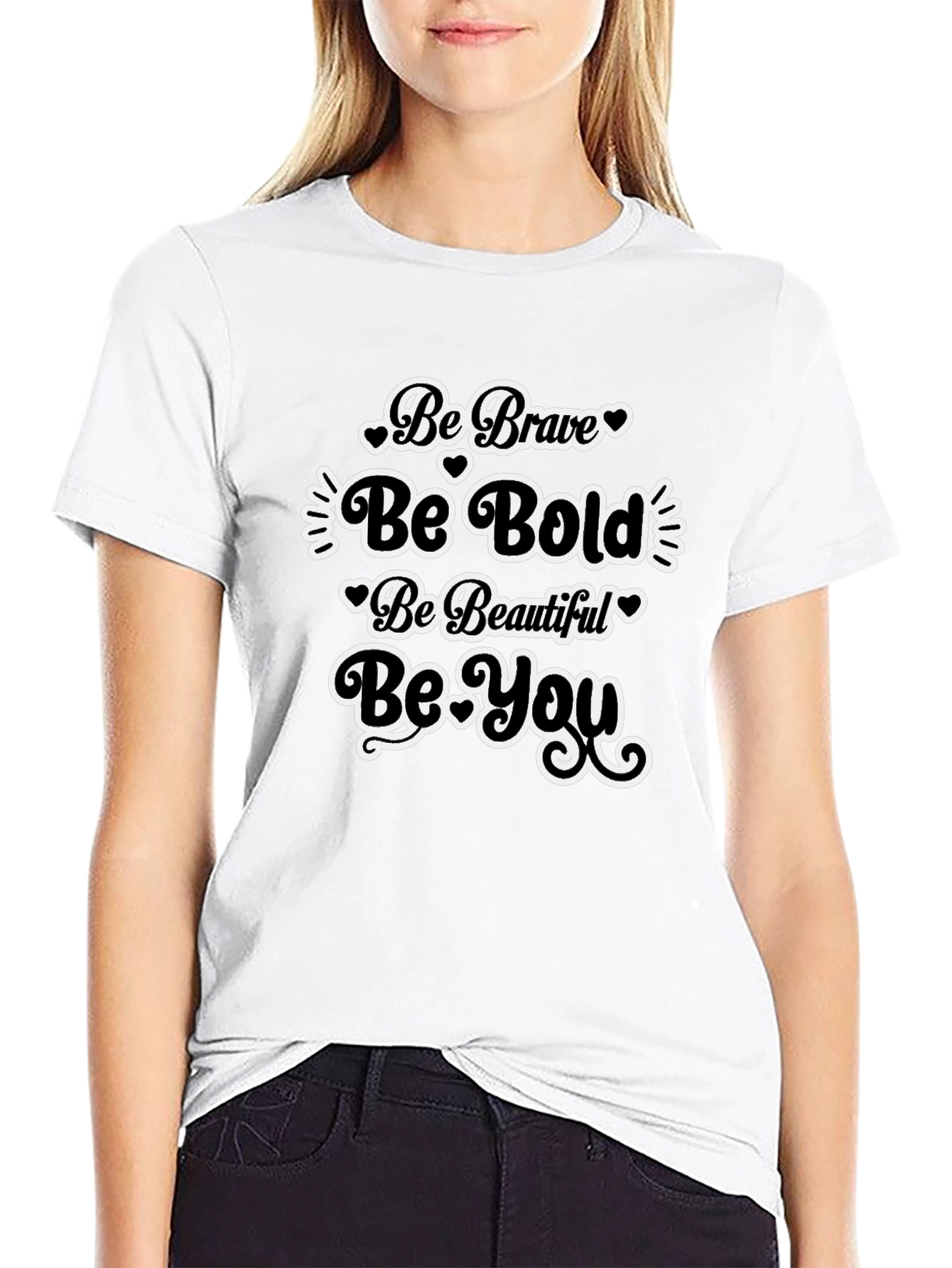 Be Brave Bold Beautiful You Black T-Shirt