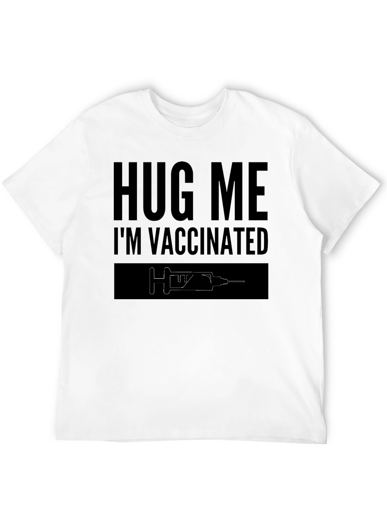 Hug Me Im Vaccinated T-Shirt - Black Cotton Tee