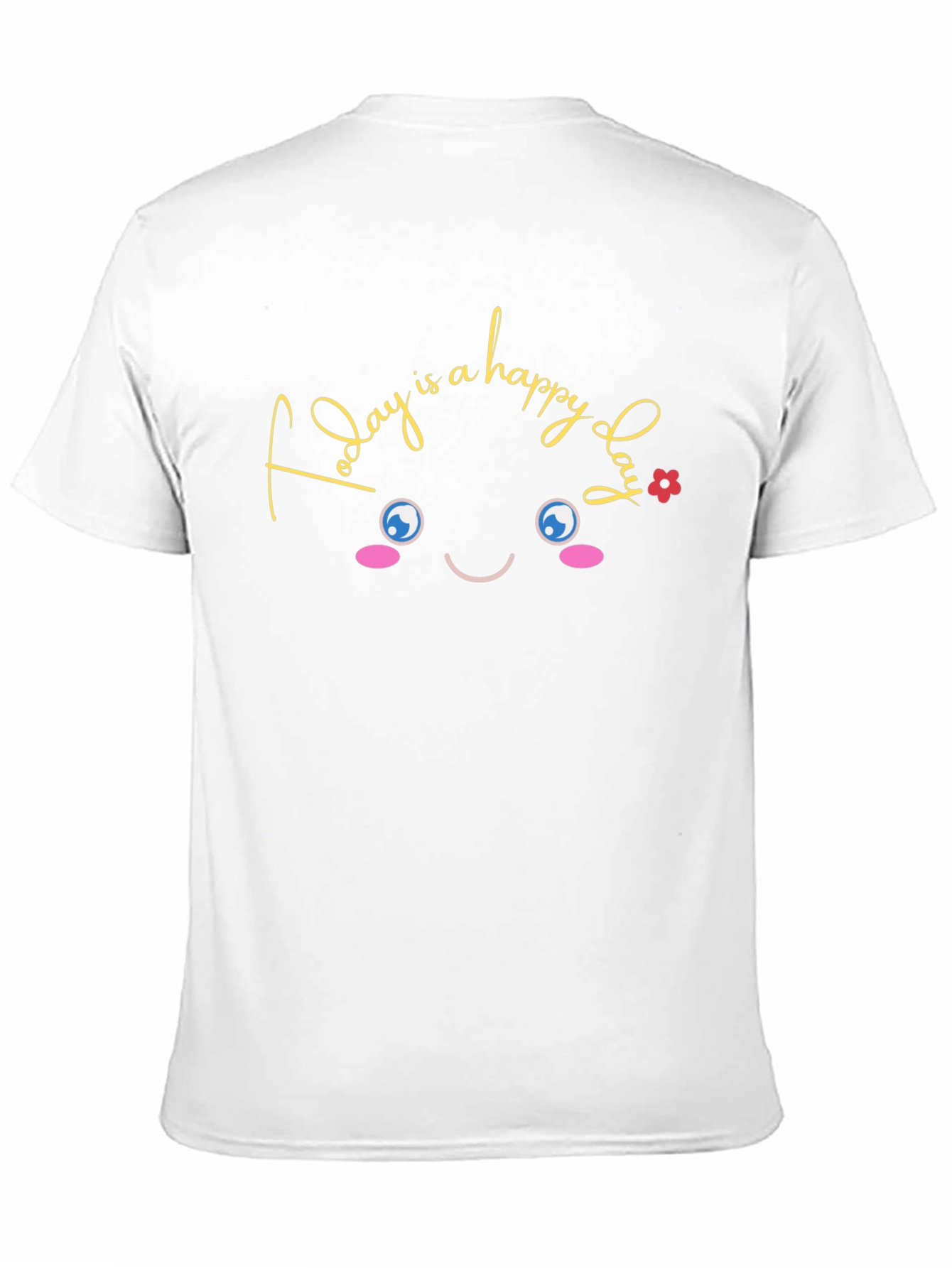 Happy Day T-Shirt - Fun Graphic Tee