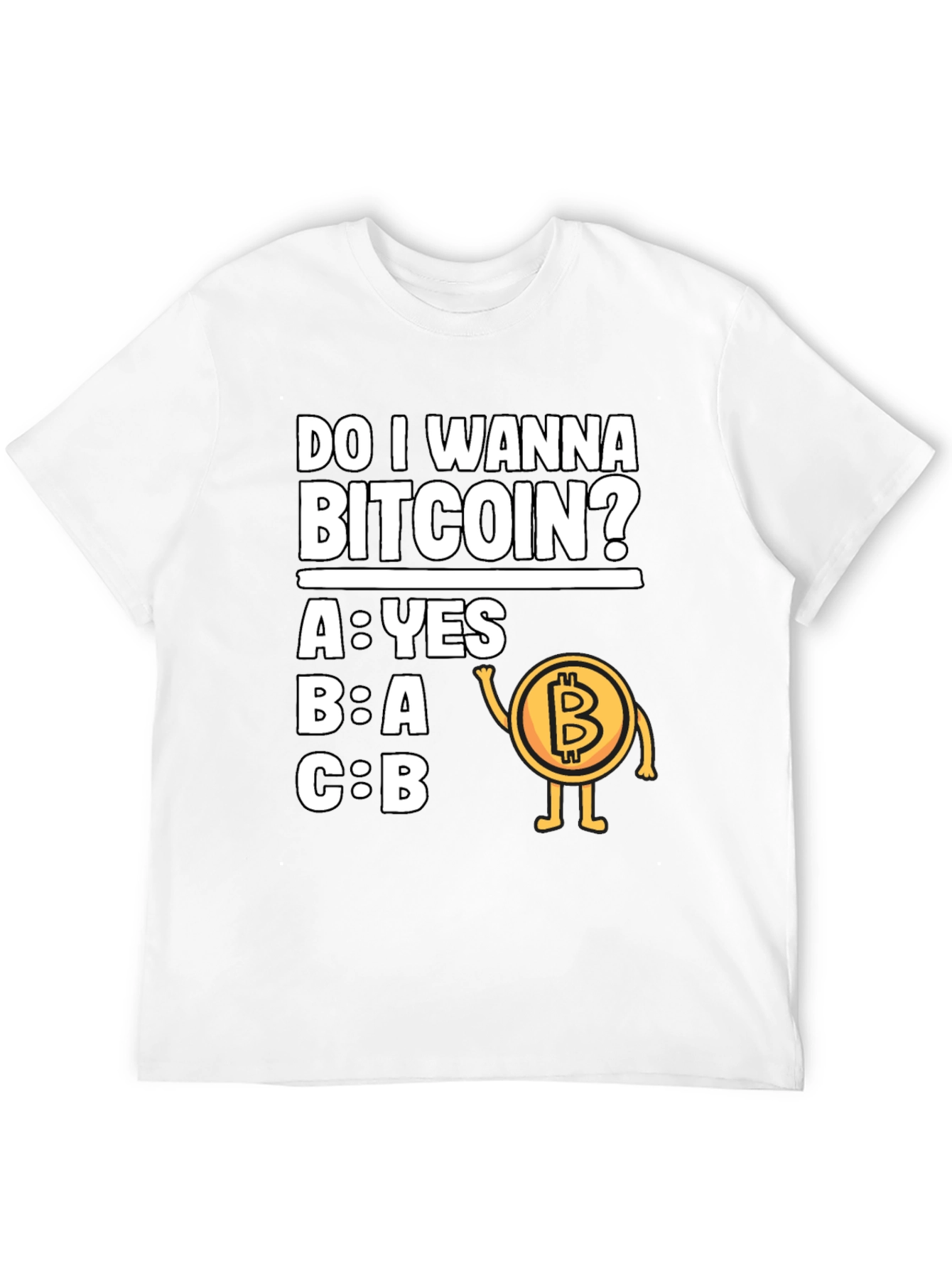 Do I Wanna Bitcoin? Fun Graphic T-Shirt