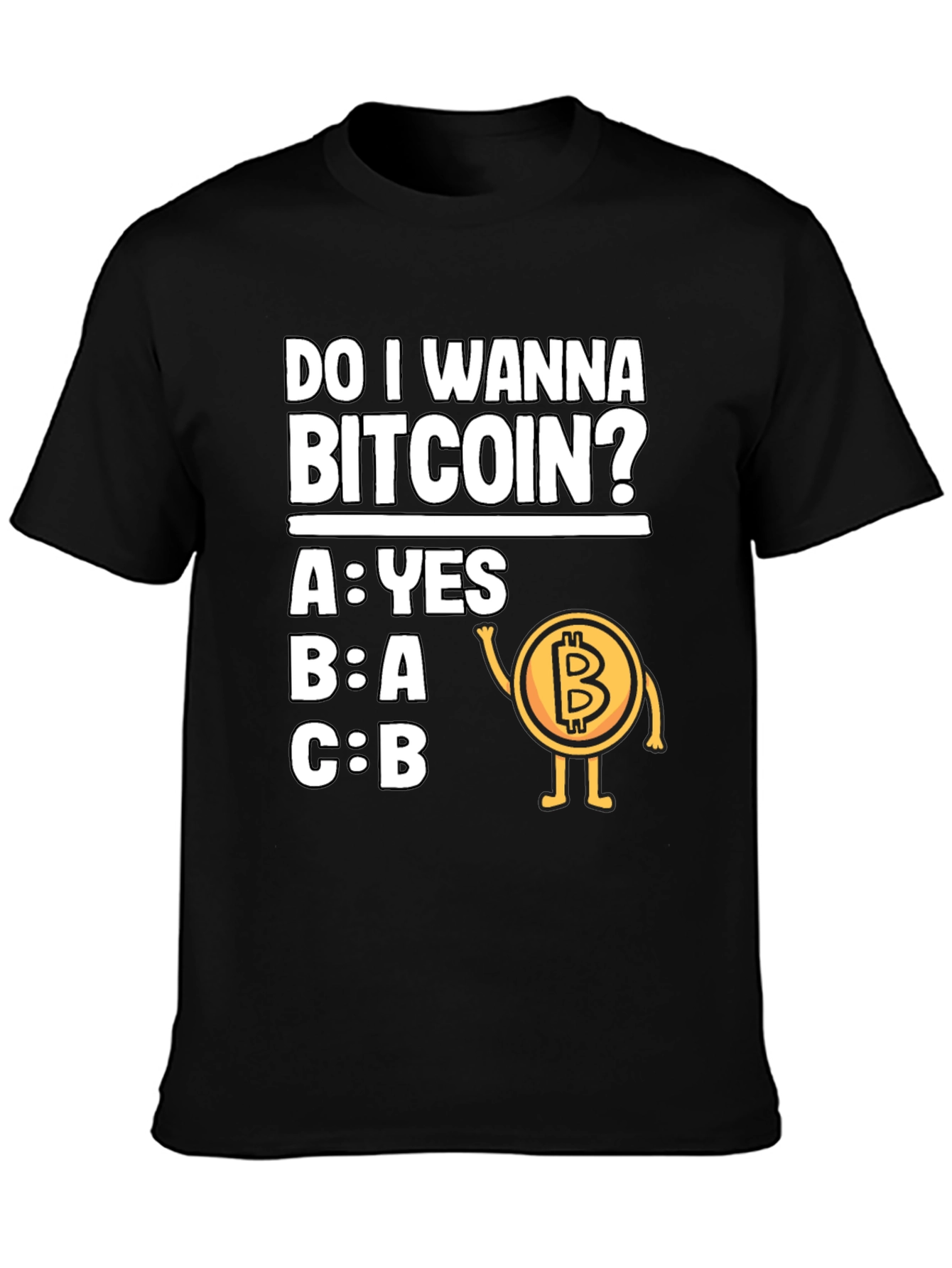 Do I Wanna Bitcoin? Fun Graphic T-Shirt