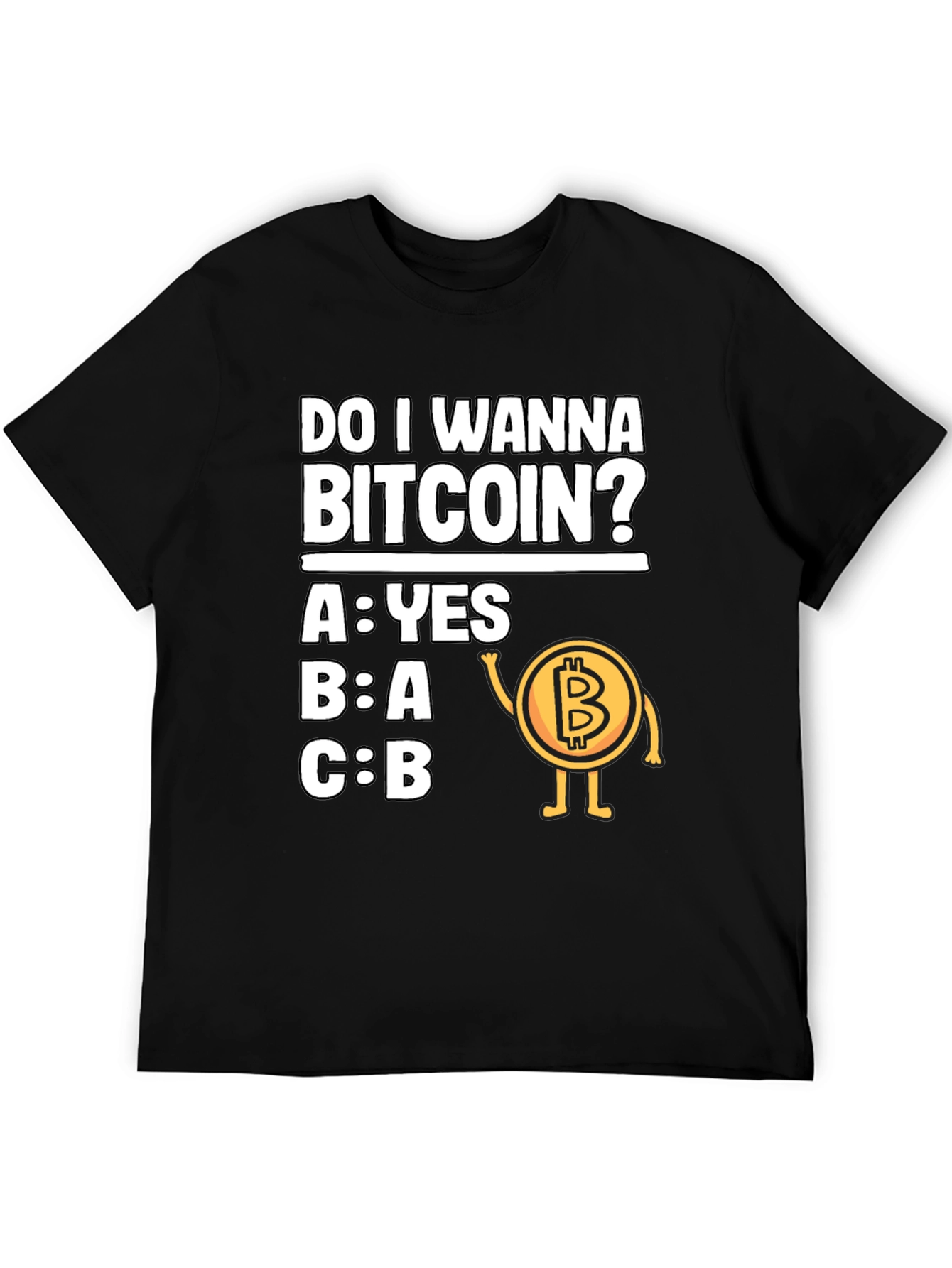 Do I Wanna Bitcoin? Fun Graphic T-Shirt