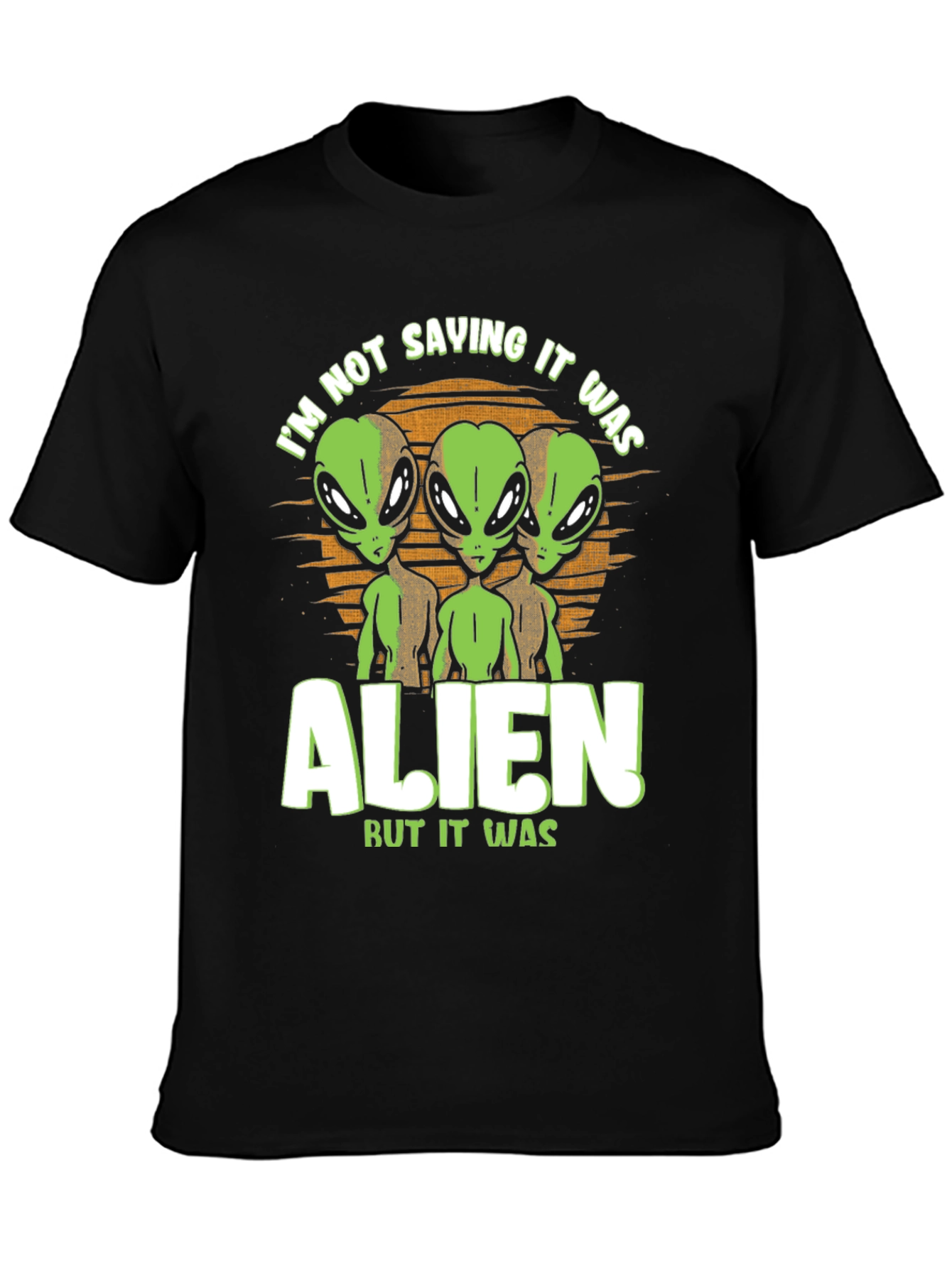 Alien Graphic Tee: Im Not Saying It Was