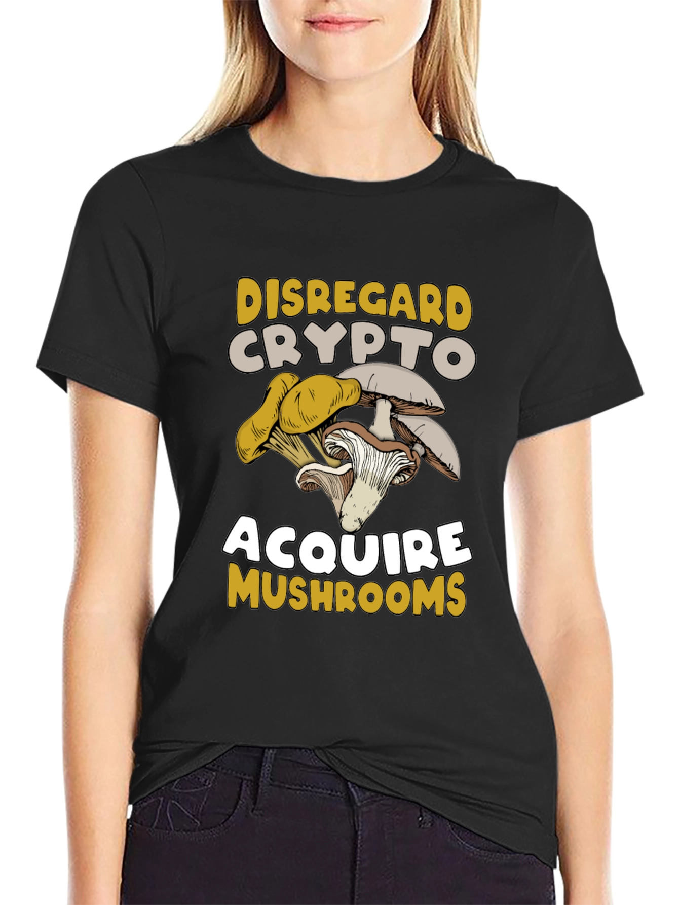 Disregard Crypto Acquire Mushrooms T-Shirt