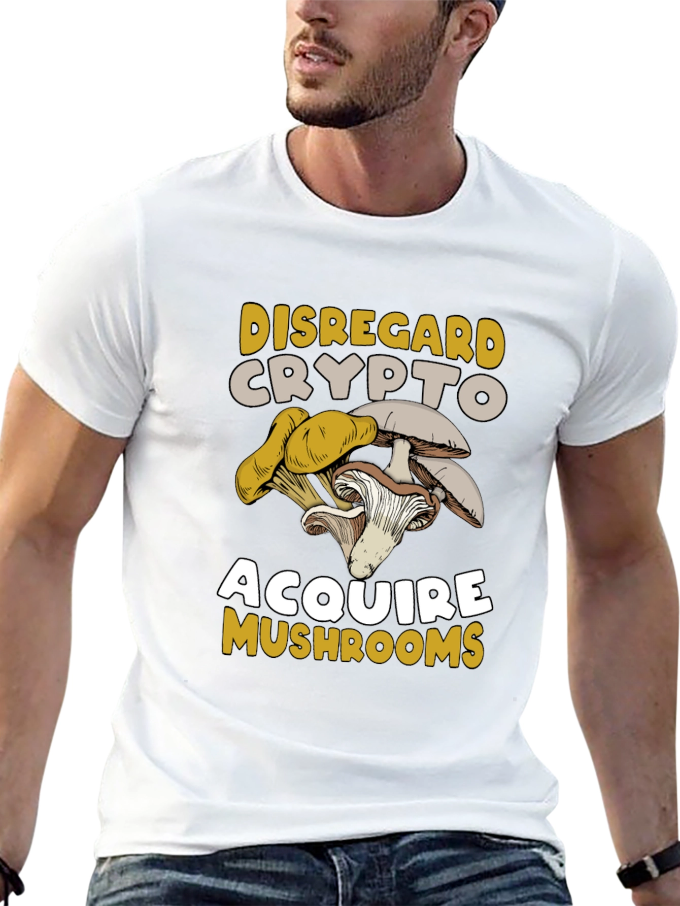 Disregard Crypto Acquire Mushrooms T-Shirt