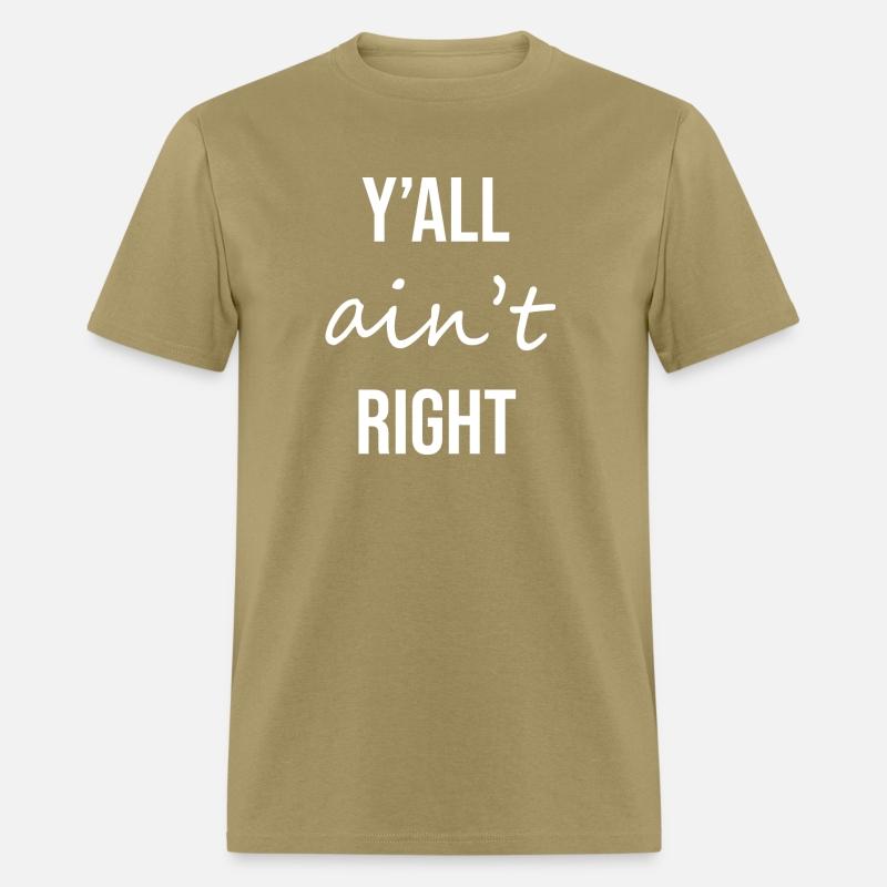 Y all Ain t Right