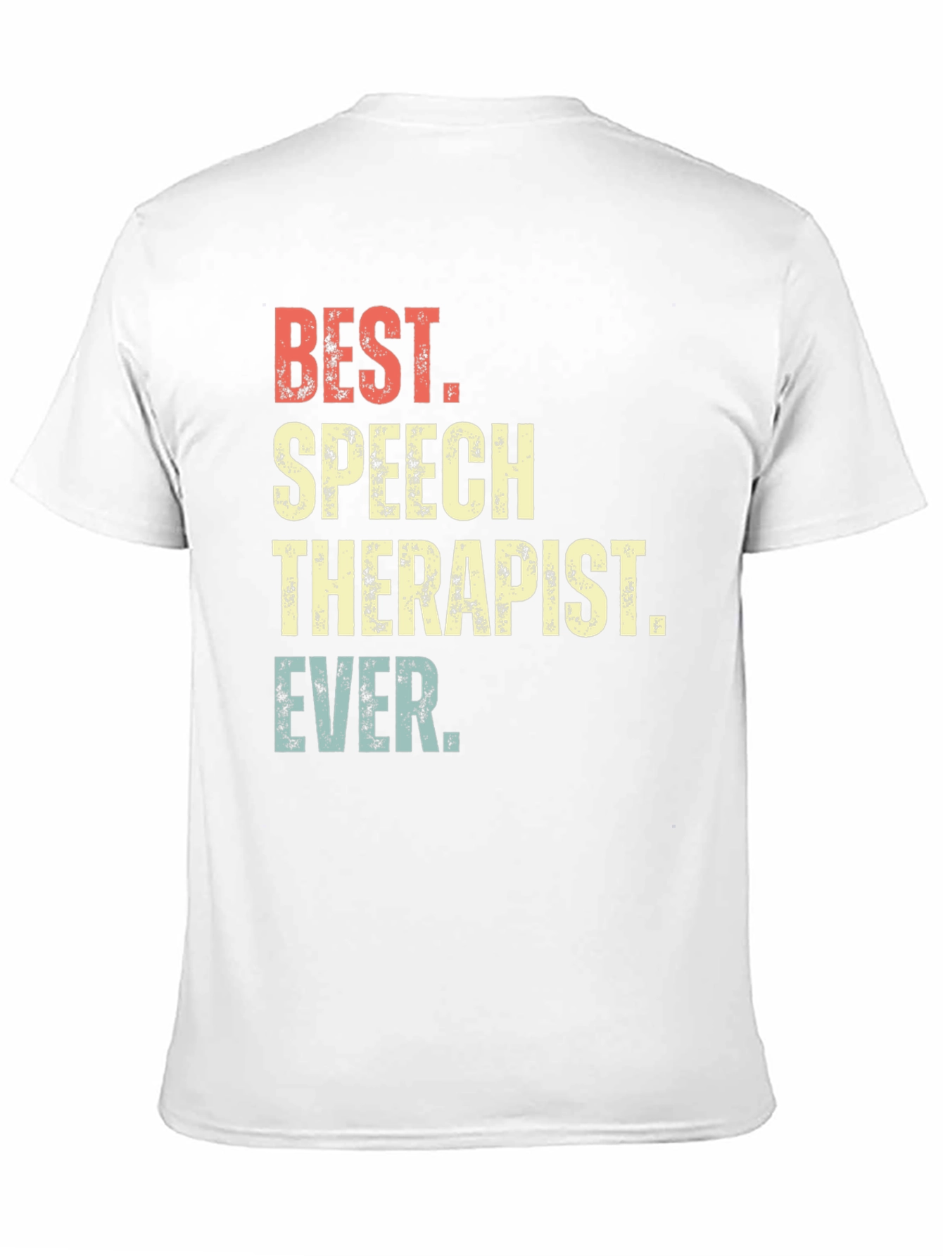 Best Speech Therapist Ever T-Shirt