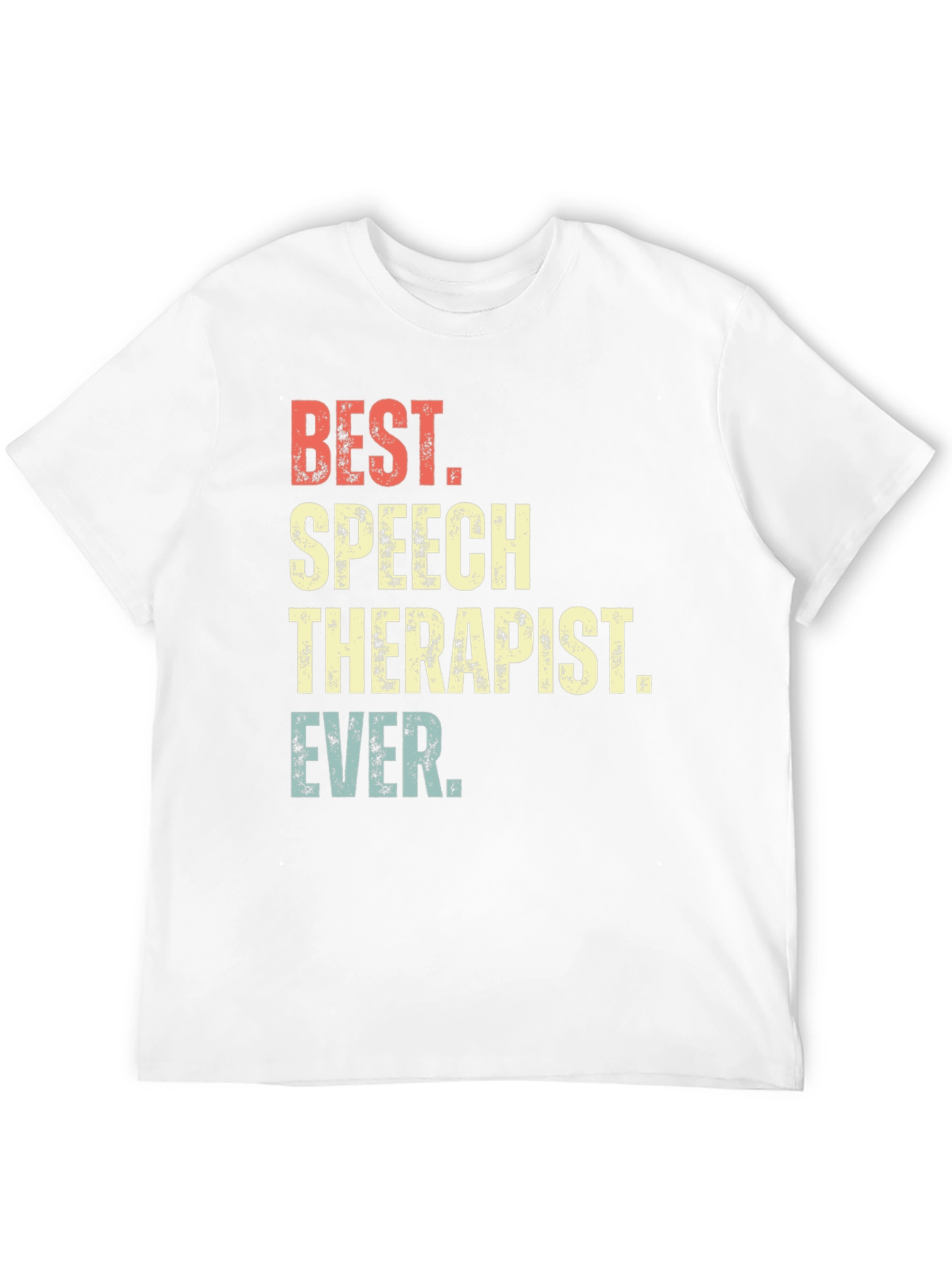 Best Speech Therapist Ever T-Shirt