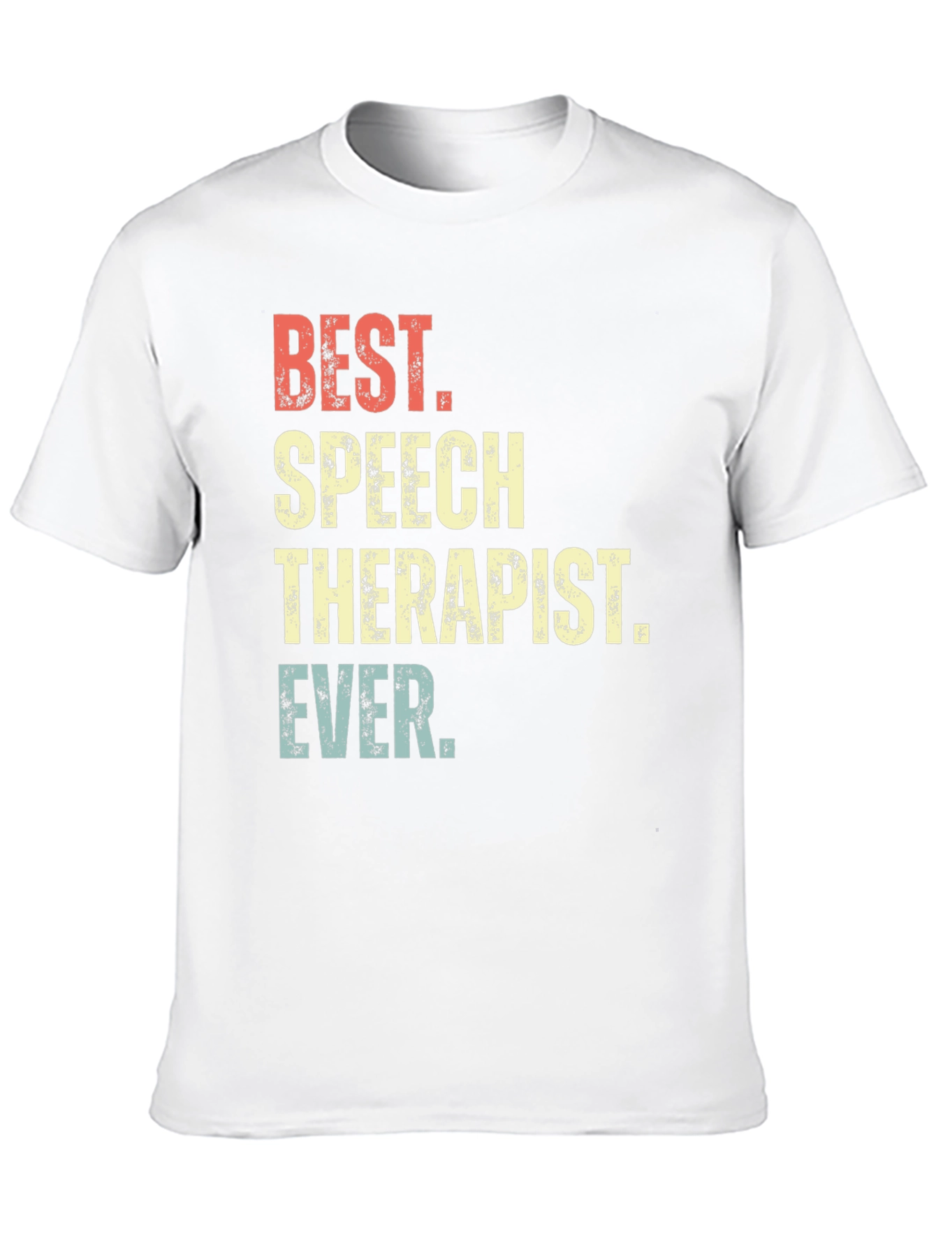 Best Speech Therapist Ever T-Shirt
