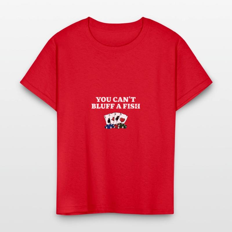 You Can't Bluff a Fish Poker Sarcastic Poker