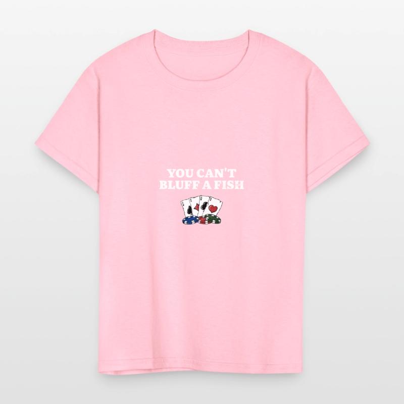 You Can't Bluff a Fish Poker Sarcastic Poker