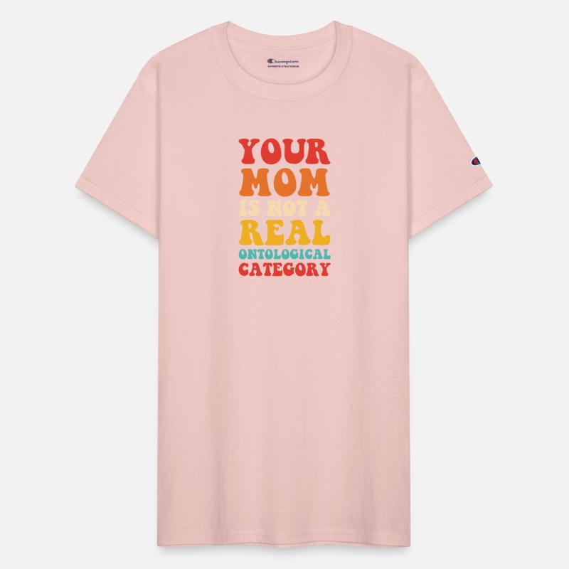 YOUR MOM IS NOT A REAL ONTOLOGICAL CATEGORY