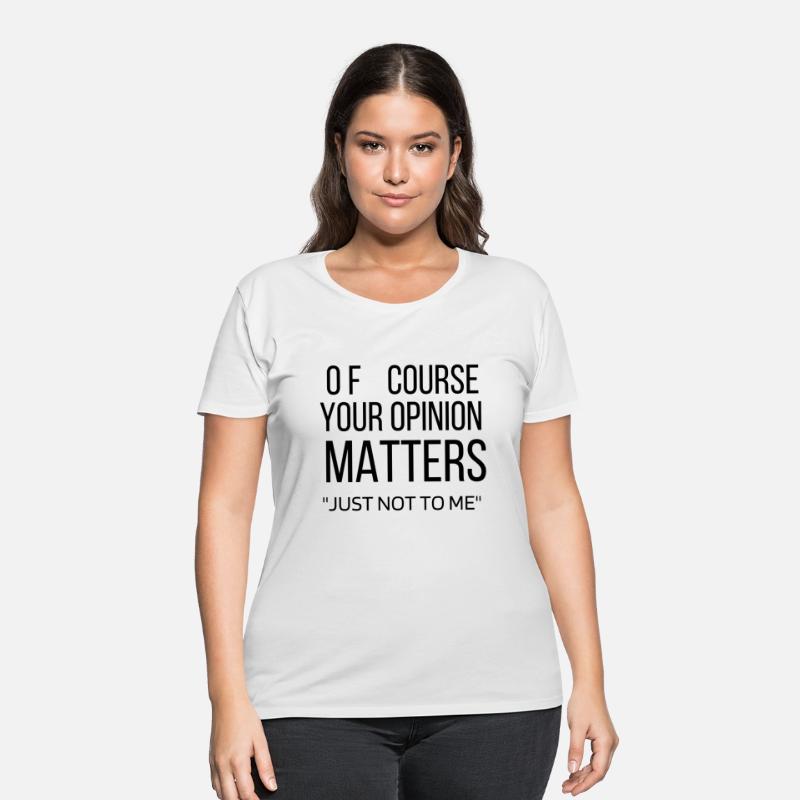 Your opinion doesn't matter.