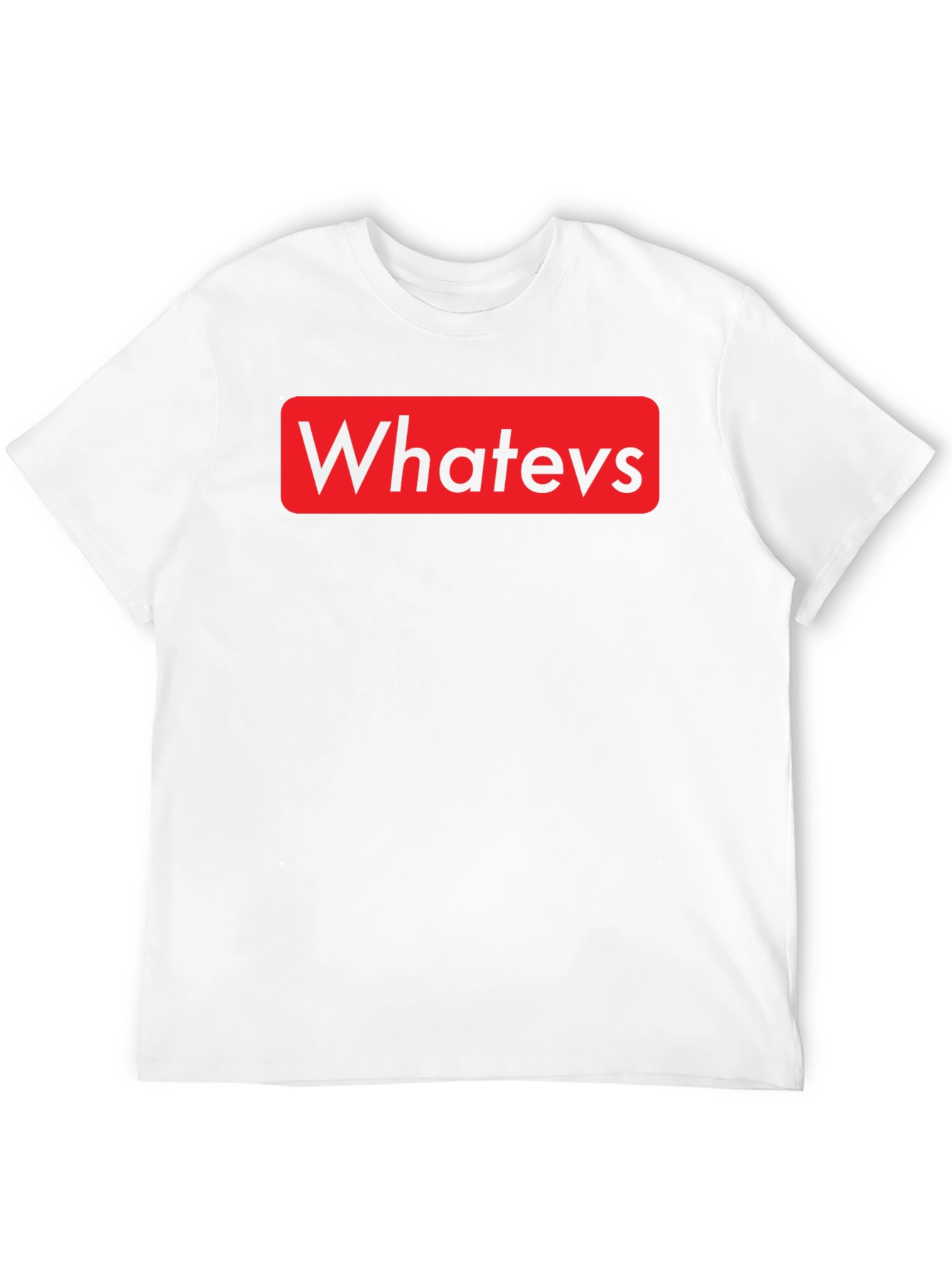 Whatevs Graphic Print T-Shirt - Casual Style
