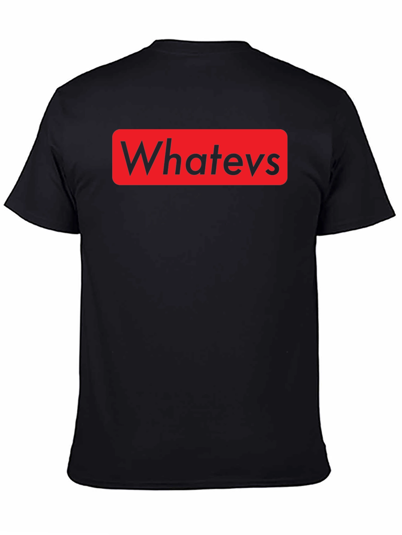 Whatevs Graphic Print T-Shirt - Casual Style