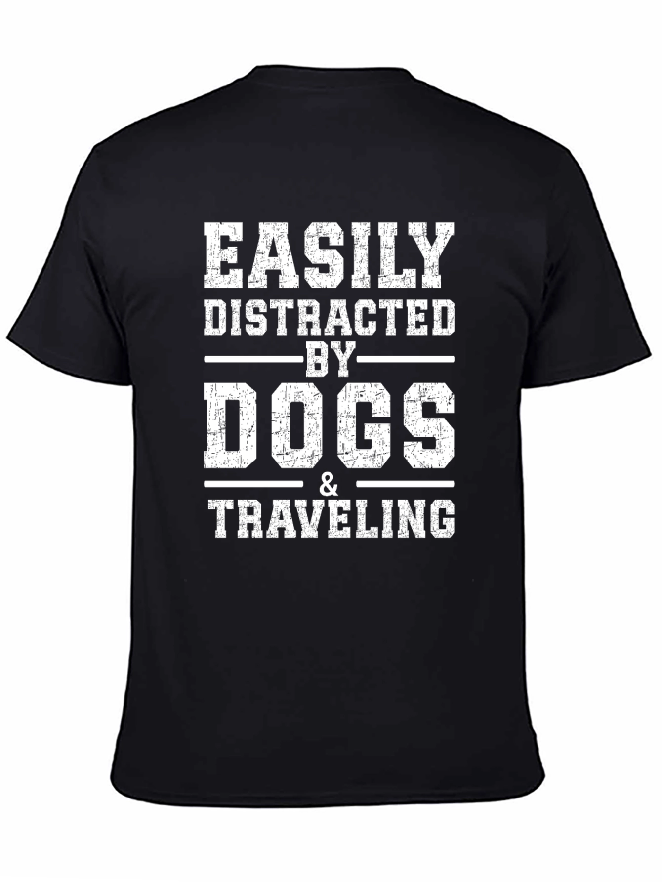 Easily Distracted By Dogs & Traveling T-Shirt