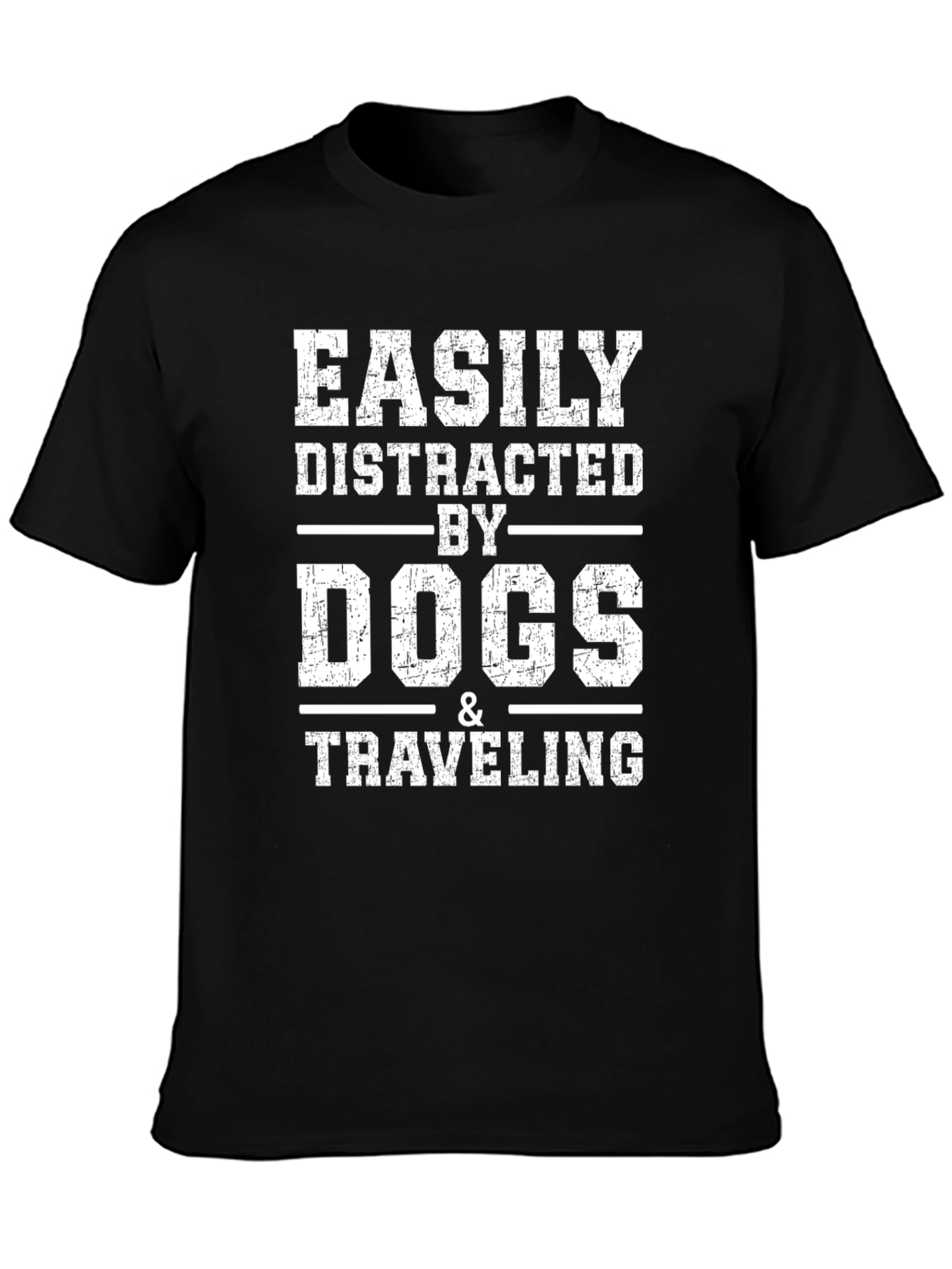 Easily Distracted By Dogs & Traveling T-Shirt