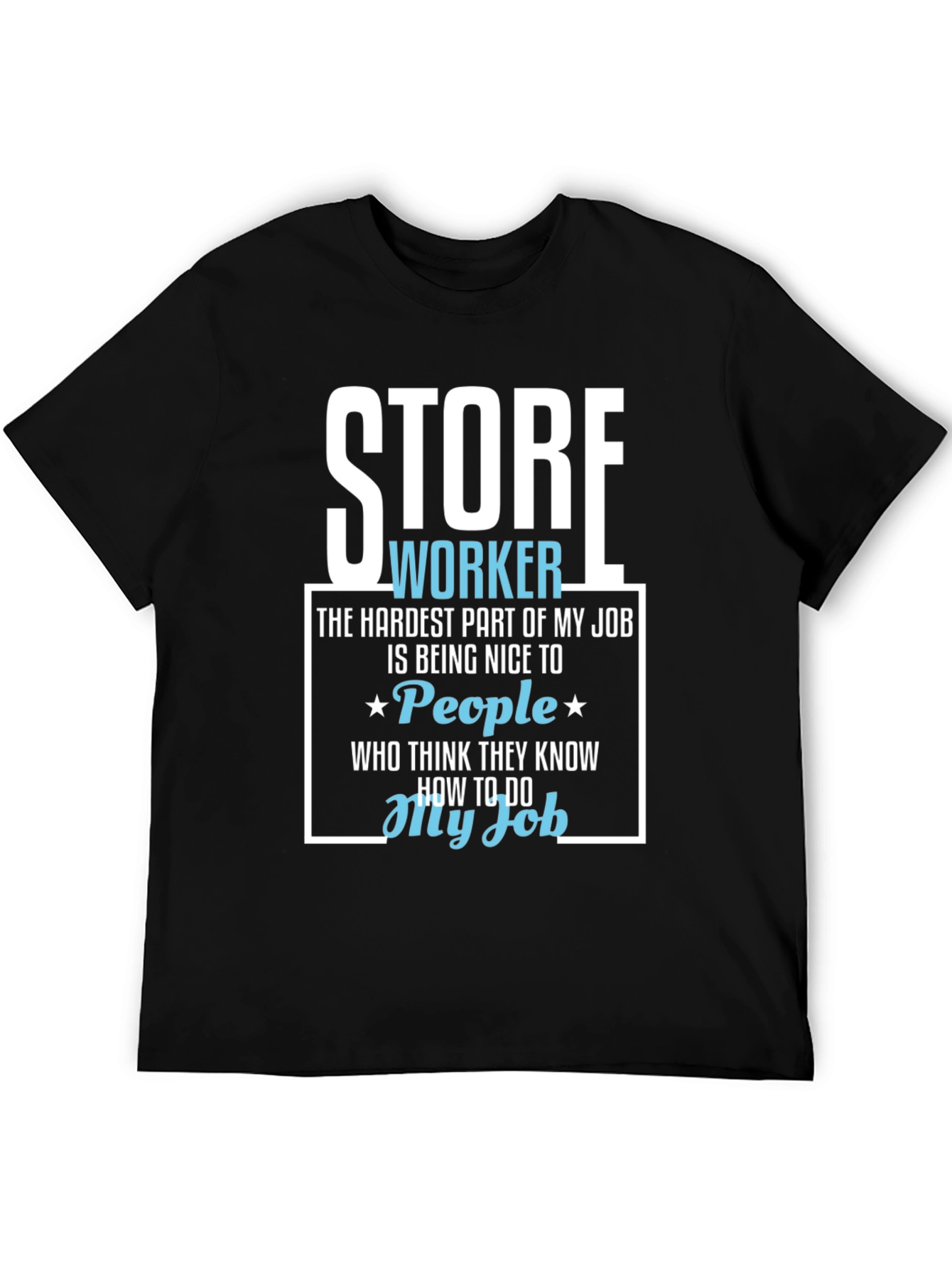 Store Worker Humor Graphic T-Shirt