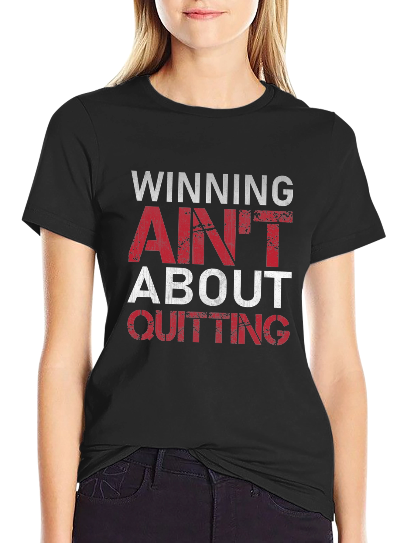 Winning Aint About Quitting T-Shirt