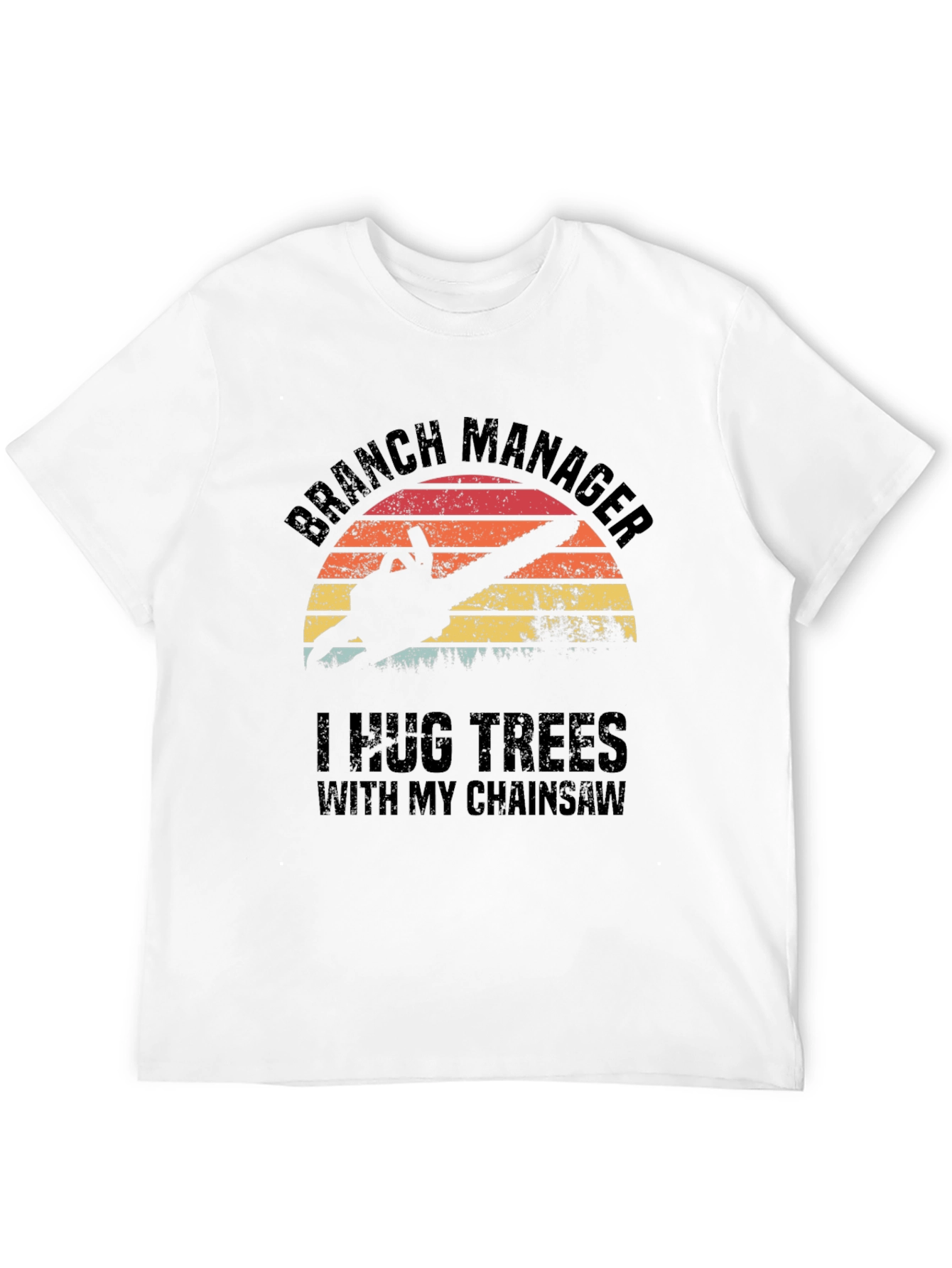 Branch Manager Chainsaw T-Shirt